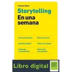 Storytelling En Una Semana Antonio Nuñez Autoconocimiento, Marca personal, Identidad , Cultura de equipo, Liderazgo