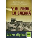 Y Al Final, La Guerra Lorenzo Silva, Luis Miguel Francisco