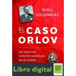 El Caso Orlov Boris Volodarsky