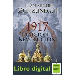 1917 Traicion Y Revolucion Juan Miguel Zunzunegui