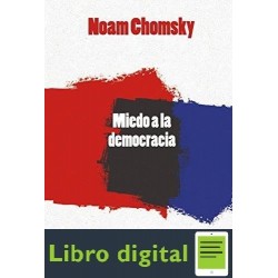 El Miedo A La Democracia Noam Chomsky