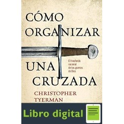 Como Organizar Una Cruzada Christopher Tyerman