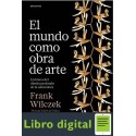 El Mundo Como Obra De Arte Frank Wilczek