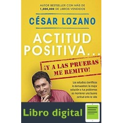 Actitud Positiva y a las Pruebas me Remito Cesar Lozano