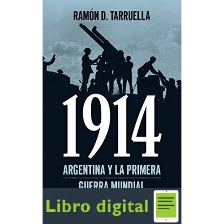 1914. Argentina Y La Primera Guerra Mundial Tarruella