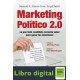 Marketing Politico 2.0 Angel Adell, Manuel A. Alonso Coto