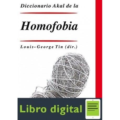 Diccionario De La Homofobia Louisgeorge Tin