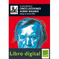 Cinco Lecciones Sobre Wagner Alain Badiou