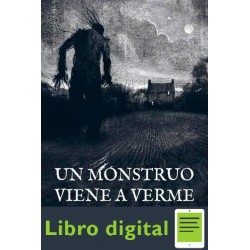Un Monstruo Viene A Verme (ed. Ilustrada) Patrick Ness