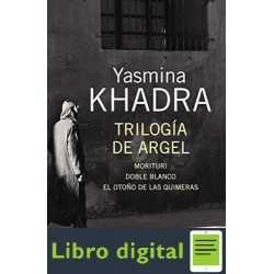 Trilogia De Argel Yasmina Khadra