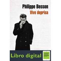 Vive Deprisa Philippe Besson