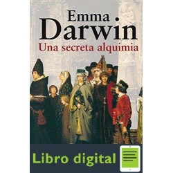 Una Secreta Alquimia Emma Darwin