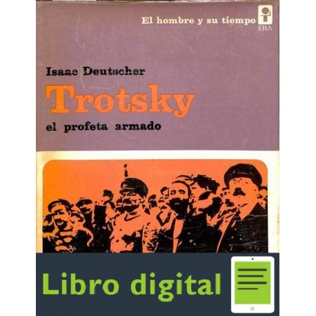 Trotsky El profeta armado Isaac Deutscher