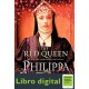 The red Queen Phillipa Gregory