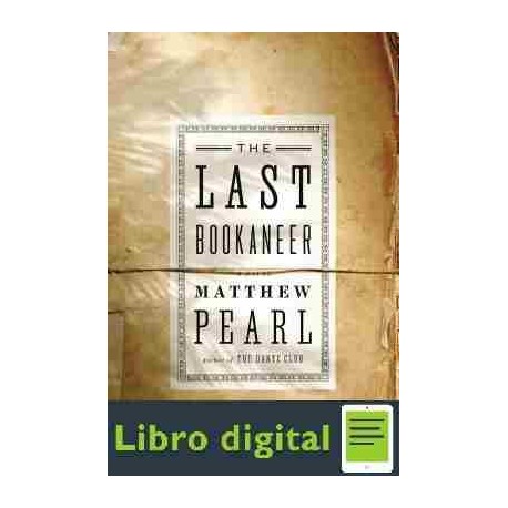 The Last Bookaneer Matthew Pearl