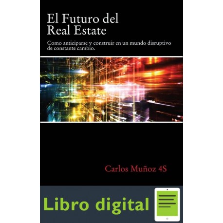 El futuro del Real Estate Carlos Muñoz 4S