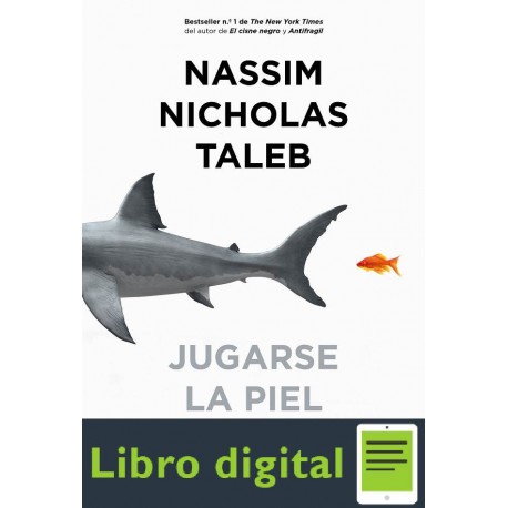 Jugarse la piel Nassim Nicholas Taleb