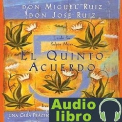 AudioLibro El Quinto Acuerdo: Una guía práctica para la maestría personal (Un Libro De Sabiduria Tolteca) – Mi