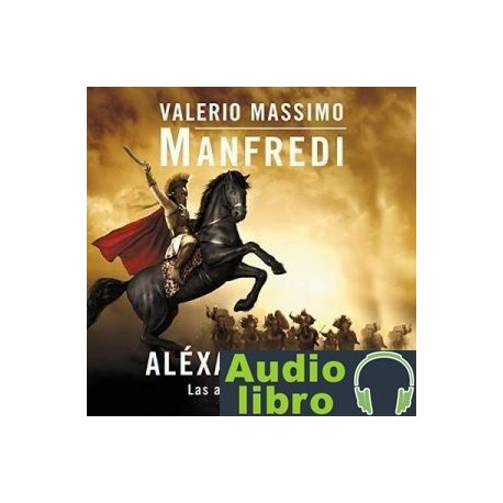 AudioLibro Aléxandros II: Las arenas de Amón – Valerio Massimo Manfredi