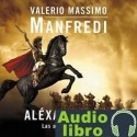 AudioLibro Aléxandros II: Las arenas de Amón – Valerio Massimo Manfredi