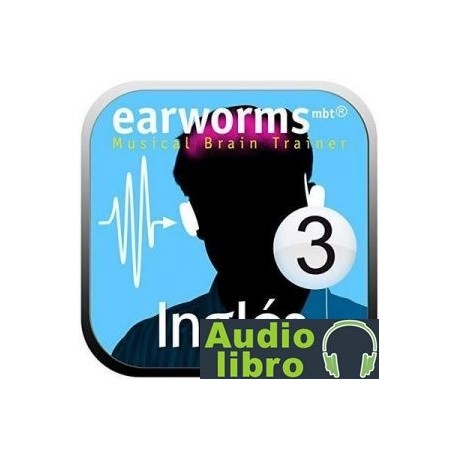 AudioLibro Inglés Rápido Vol. 3 – Earworms