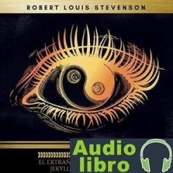 AudioLibro El Extraño Caso del Doctor Jekyll y el Señor Hyde – Robert Louis Stevenson