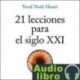 AudioLibro 21 lecciones para el siglo XXI – Yuval Noah Harari