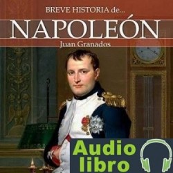 AudioLibro Breve historia de Napoleón – Juan Granados