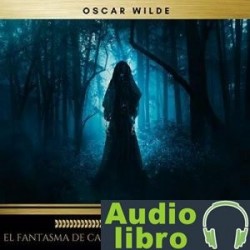 AudioLibro El Fantasma de Canterville y Otros Cuentos – Oscar Wilde