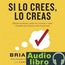 AudioLibro Si lo crees, lo creas – Brian Tracy, Christina Stein