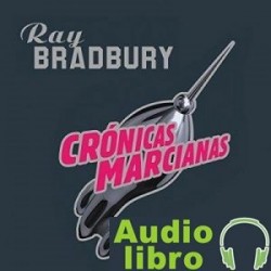 AudioLibro Crónicas Marcianas – Ray Bradbury