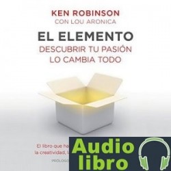 AudioLibro El elemento – Sir Ken Robinson, Lou Aronica