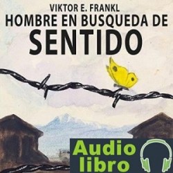 AudioLibro El hombre en busca de sentido – Viktor Frankl
