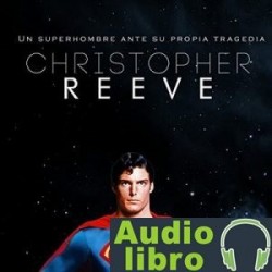 AudioLibro Christopher Reeve: Un superhombre ante su propia tragedia – Online Studio Productions