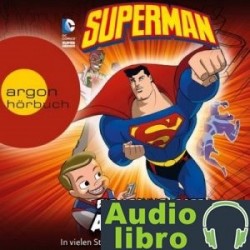 AudioLibro Superman: Die spannendsten Abenteuer – Chris Everheart, Eric Stevens, Martin Powell