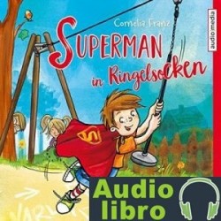 AudioLibro Superman in Ringelsocken und andere Geschichten von Karli – Cornelia Franz