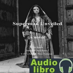 AudioLibro Superman Unveiled: A Novel – Luis Herrera