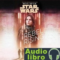 AudioLibro Star Wars: Rebel Rising – Beth Revis