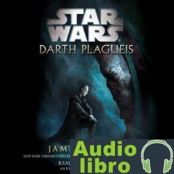 AudioLibro Star Wars: Darth Plagueis – James Luceno