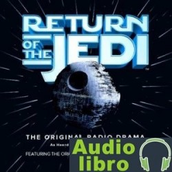 AudioLibro Star Wars: Return of the Jedi (Dramatized) – George Lucas