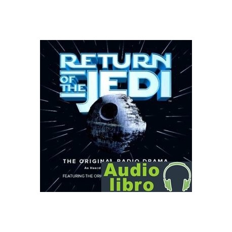 AudioLibro Star Wars: Return of the Jedi (Dramatized) – George Lucas