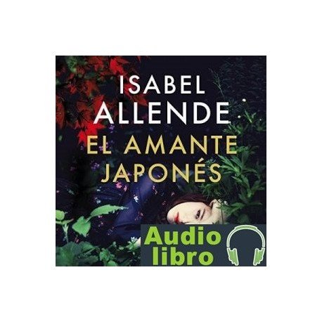 AudioLibro El amante japonés – Isabel Allende