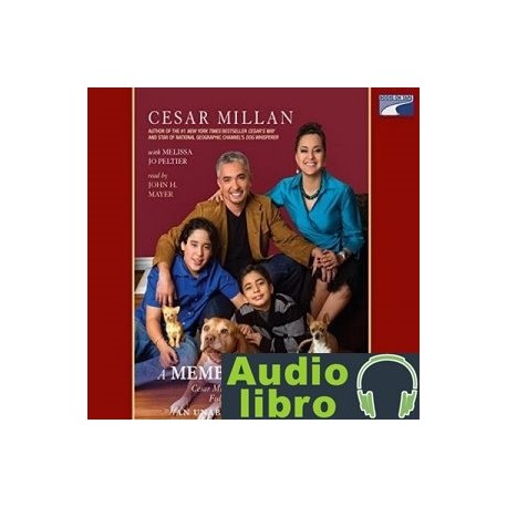 AudioLibro A Member of the Family: Cesar Millan’s Guide to Lifetime Fulfillment with Your Dog – Cesar Millan,