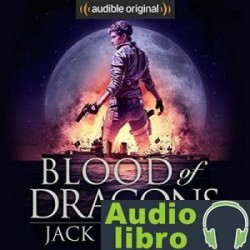 AudioLibro Blood of Dragons: The Legacy of Dragons, Book 2 – Jack Campbell