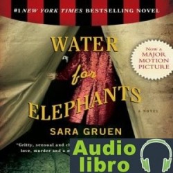 AudioLibro Water for Elephants – Sara Gruen