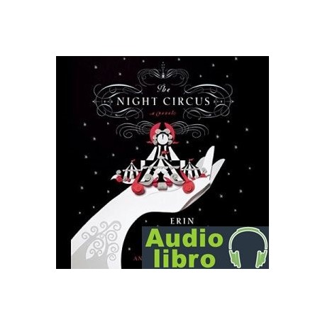 AudioLibro The Night Circus – Erin Morgenstern