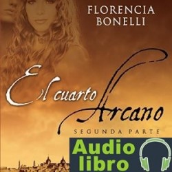 AudioLibro El cuarto arcano II – Florencia Bonelli