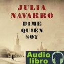 AudioLibro Dime quién soy – Julia Navarro