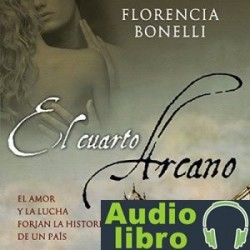 AudioLibro El cuarto arcano I – Florencia Bonelli