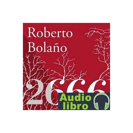 AudioLibro 2666 – Roberto Bolaño